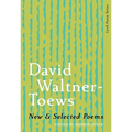 New & Selected Poems of David Waltner-Toews - Paperback