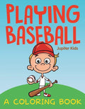 Playing Baseball (A Coloring Book) - Paperback