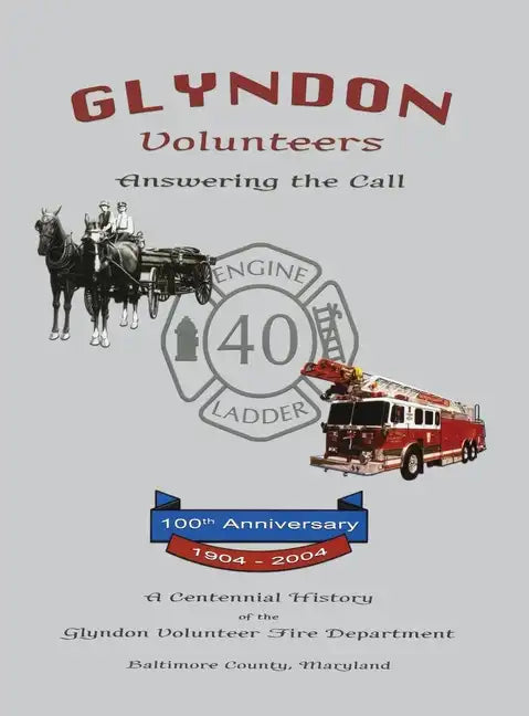 Glyndon Volunteer Fire Department: Answering the Call - Paperback