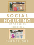 Social Housing Homes in 25 Paintings: An Illustrated Story of UK Social Housing - Paperback