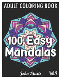 100 Easy Mandalas: An Adult Coloring Book with Fun, Simple, and Relaxing Coloring Pages (Volume 9) - Paperback