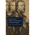 The Drama of Serial Conversion in Early Modern England - Hardcover