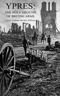 Ypres: The Holy Ground of British Arms - Paperback