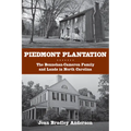 Piedmont Plantation: The Bennehan-Cameron Family and Lands in North Carolina - Paperback