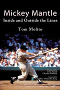Mickey Mantle: Inside and Outside the Lines - Paperback
