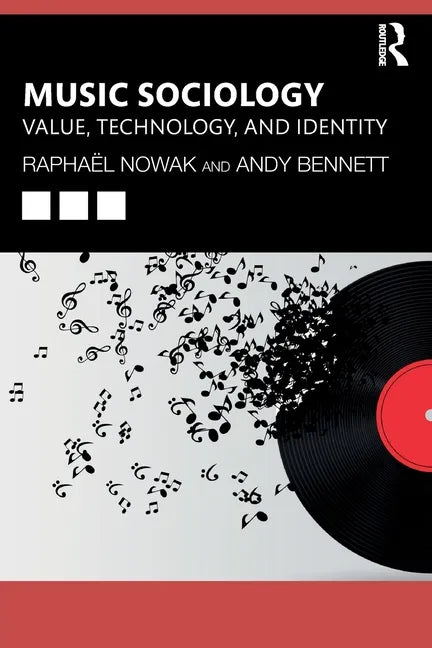 Music Sociology: Value, Technology, and Identity - Paperback