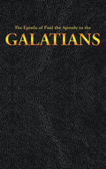 The Epistle of Paul the Apostle to the GALATIANS - Hardcover