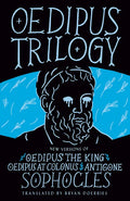 Oedipus Trilogy: New Versions of Sophocles' Oedipus the King, Oedipus at Colonus, and Antigone - Paperback