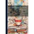 Modern Czech Poetry: Selected Texts - Paperback