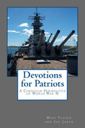 Devotions for Patriots: A Christian Perspective of World War II - Paperback
