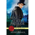 Just a Little Prelude - Paperback