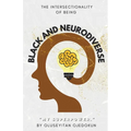 Black and Neurodiverse: "The intersectionality of being Black and Neurodiverse" - Paperback