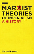 Marxist Theories of Imperialism: A History - Paperback