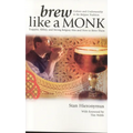 Brew Like a Monk: Trappist, Abbey, and Strong Belgian Ales and How to Brew Them - Paperback