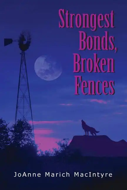 Strongest Bonds, Broken Fences - Paperback