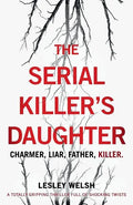 The Serial Killer's Daughter: A totally gripping thriller full of shocking twists - Paperback