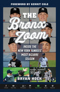 The Bronx Zoom: Inside the New York Yankees' Most Bizarre Season - Hardcover