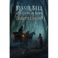 Bessie Bell and the Goblin King - Paperback