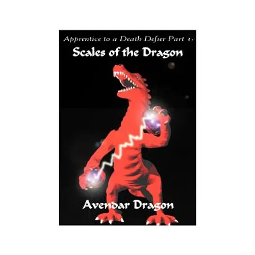 Apprentice to a Death Defier: Part 1: Scales of the Dragon - Paperback