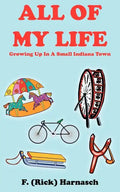 All of My Life: Growing Up In A Small Indiana Town - Paperback