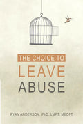 The Choice to Leave Abuse - Paperback