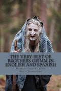 The Very Best of Brothers Grimm In Spanish and English: Bilingual Edition - Paperback