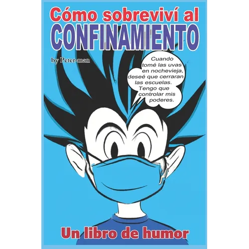 Cómo sobreviví al confinamiento: Un libro de humor - Paperback