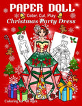 Paper Doll - Color, Cut, Play Christmas Party Dress: Coloring book for Kids and Adults - Dress up Christmas Outfits - Paperback