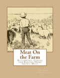 Meat On the Farm: Butchering, Curing and Keeping Home Grown Meat - Paperback