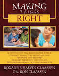 Making Things Right: Activities that Teach Restorative Justice, Conflict Resolution, Mediation, and Discipline That Restores Includes 32 De - Paperback