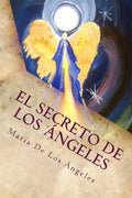 El Secreto de los Angeles: Una Vida Angelical - Paperback