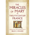The Miracles of Mary in Twelfth-Century France - Paperback
