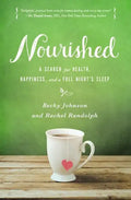 Nourished: A Search for Health, Happiness, and a Full Night's Sleep - Paperback