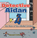 Detective Aidan: The Case of the Missing Brother - Hardcover