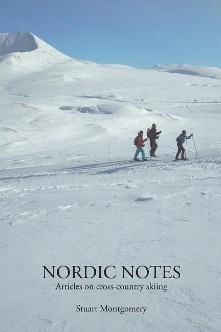 Nordic Notes: Articles on cross-country skiing - Paperback
