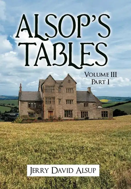 Alsop's Tables: Volume III Part I - Hardcover