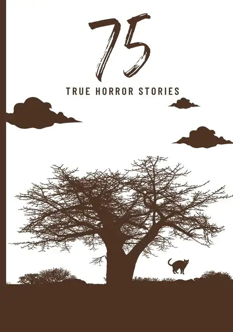 75 True Horror Stories: Scary Stories to Tell in The Dark Book Collection (Halloween Special) - Paperback