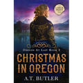 Christmas in Oregon: Historical Women's Fiction Saga Large Print - Paperback