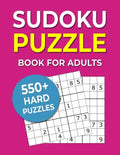 Sudoku Puzzle Book For Adults: 550+ Hard Puzzles - Paperback
