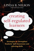 Creating Self-Regulated Learners: Strategies to Strengthen Students' Self-Awareness and Learning Skills - Paperback