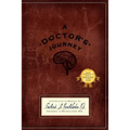 A Doctor's Journey: A Collection of Memoirs - Paperback