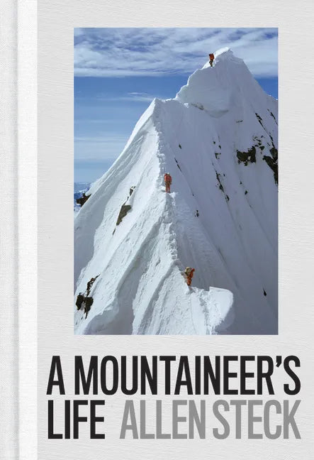 A Mountaineer's Life - Hardcover