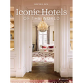 Iconic Hotels of the World - Hardcover