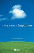 A Brief History of Happiness - Paperback