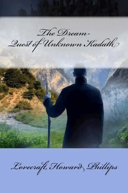 The Dream-Quest of Unknown Kadath - Paperback