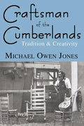 Craftsman of the Cumberlands: Tradition & Creativity - Paperback