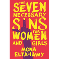 The Seven Necessary Sins for Women and Girls - Hardcover
