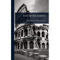 Life of Belisarius - Hardcover