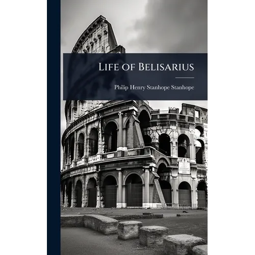Life of Belisarius - Hardcover