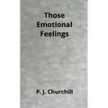 Those Emotional Feelings - Paperback